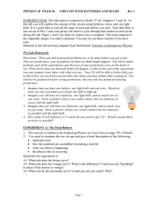 EXPERIMENT B: One Battery, One Bulb, and One Wire