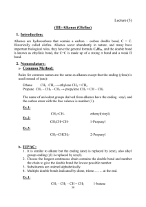 Lecture (5) (III)-Alkenes (Olefins) Introduction: Alkenes are