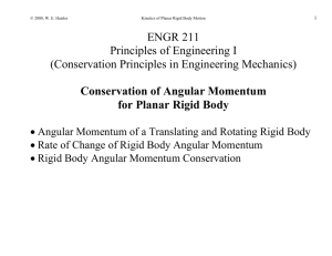 We will find it useful to define Conservation of Angular Momentum