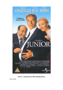 Junior: a monument in film making history Sandy Smith Original