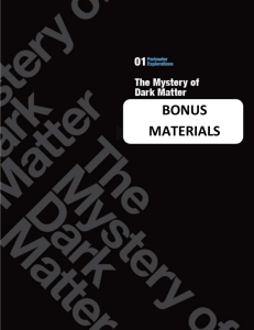 The Mystery of Dark Matter: Bonus Materials
