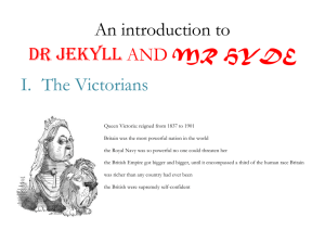 An introduction to DR JEKYLL AND MR HYDE The Victorians