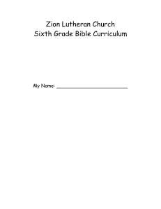 Zion Lutheran Church Sixth Grade Bible Curriculum My Name: Zion