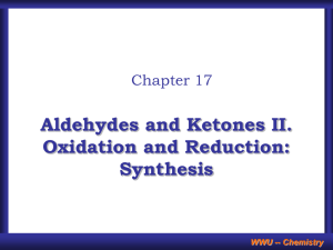 Aldehydes and Ketones II. Oxidation and Reduction: Synthesis