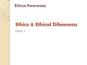 Unit 1-Ethics & Ethical Dilemmas