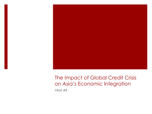 The Impact of Global Credit Crisis on Asia*s Economic Integration