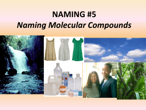 NAMING #5 Naming Molecular Compounds