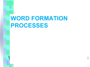 WORD FORMATION PROCESSES