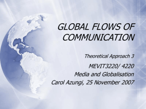 GLOBAL FLOWS OF COMMUNICATION Theoretical Approach 5