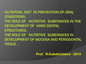 Nutrition, Diet in prevention of oral conditions. The role of nutritive