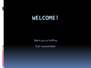 Mgmt 441 Spring 2015 Staffing Intro to Staffing Slides