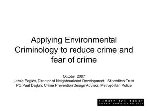 Applying Environmental Criminology to reduce crime and fear of crime