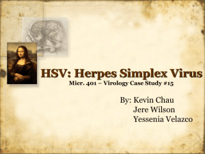 HSV: Herpes Simplex Virus Micr. 401 – Virology Case Study #15