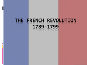 The French Revolution 1789-1799 “The French revolution ranks with