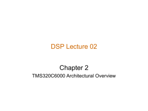 Chapter 2 - TMS320C6000 Architectural Overview