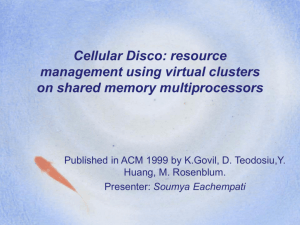 Cellular Disco: resource management using virtual clusters on