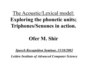 Speech Recognition Seminar The Sphinx III Acoustic/Lexical model