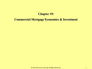 Chapter 19- Commercial Mortgage Economics