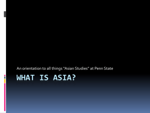 What is asia? - Department of Asian Studies at Penn State