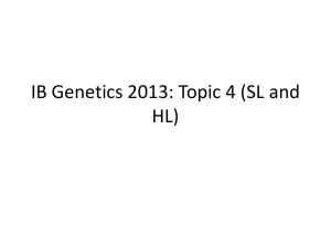 IB Genetics 4.1 - TASIS IB Biology