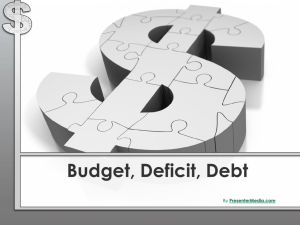 Budget, Deficit, Debt