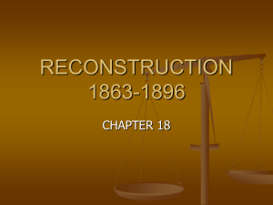 RECONSTRUCTION 1863-1896