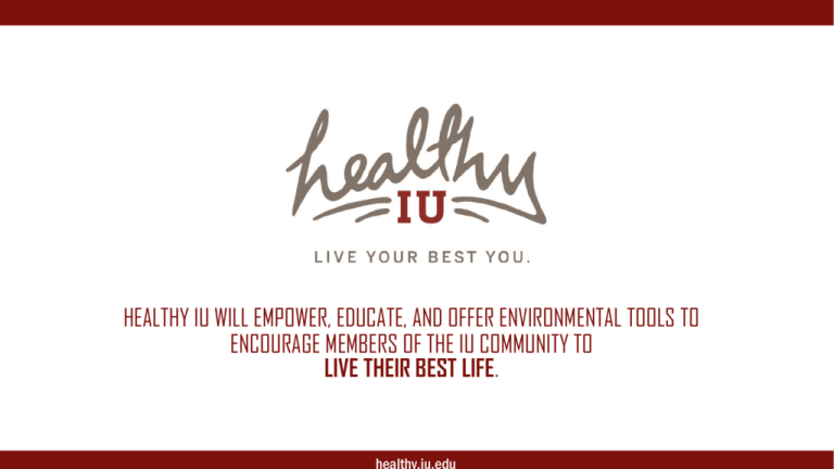 Read more about Healthy IU objectives in this PowerPoint