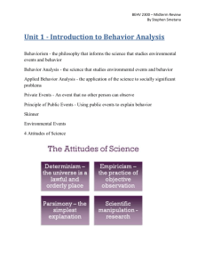 Behavior Analysis - the science that studies environmental events