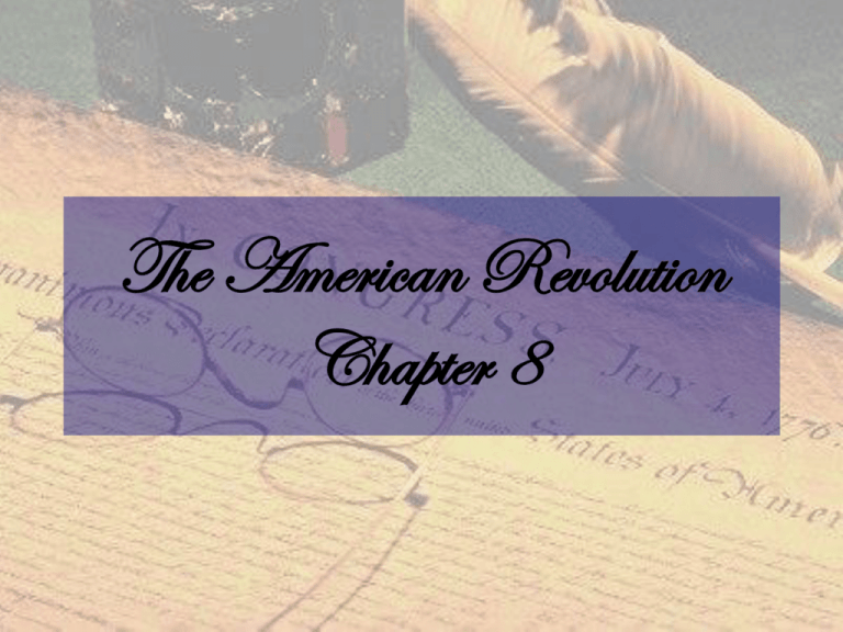 The American Revolution Chapter 8