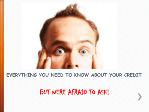 everything you need to know about your credit but were afraid to ask!