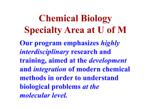 Chemical Biology Specialty Area at U of M Our program emphasizes
