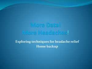 Data More Backup and Recovery Headaches!