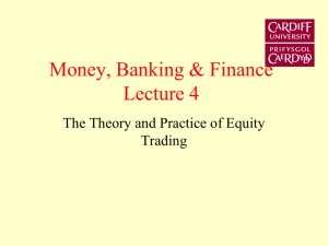Lecture 4: The Theory and Practice of Equity Trading