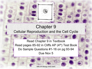 Chapter 9 Cellular Reproduction and the Cell Cycle