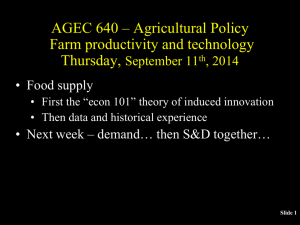 AGEC 640 * Agricultural Policy Week 3: Farm productivity and