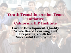 Youth Transition Action Team California ILP Institute