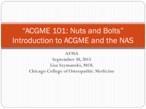*ACGME 101: Nuts and Bolts* Introduction to ACGME and the NAS