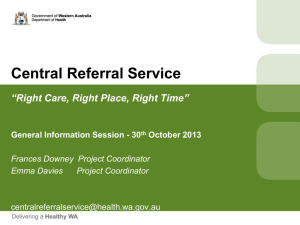 Central Referral Service Information Session (PPTX 251KB)