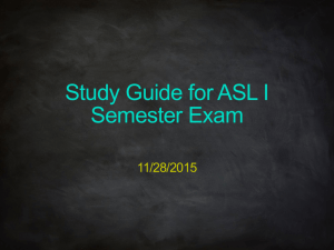 ASL I semester 1 exam study guide - December 14, 2015