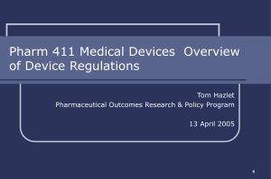 Pharm 411 Medical Devices Overview of Device Regulations