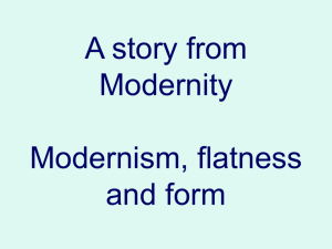 A story from Modernity Modernism, flatness and form