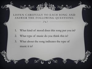 Listen carefully to each song and answer the following questions: