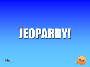 JEOPARDY! JET Play! Final CATEGORY 1 CATEGORY 2