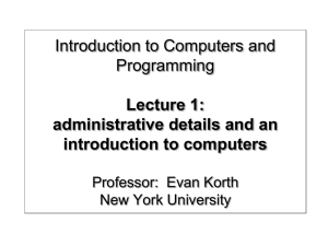 Introduction to Computers and Programming Lecture 1