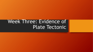 Week Three: Evidence of Plate Tectonic