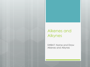 Alkenes and Alkynes