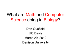 What are Math and Computer Science doing in Biology?