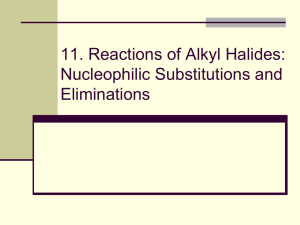 11. Reactions of Alkyl Halides: Nucleophilic Substitutions