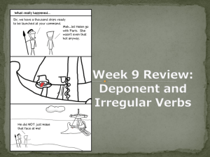 Deponent and "Irregular" Verbs Review PPT