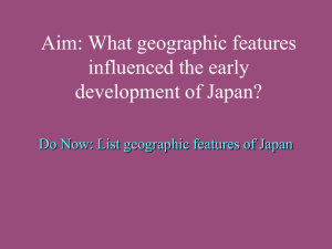 What geographic features influenced the early development of Japan?